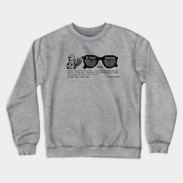 X-Ray Specs Comic Ad Crewneck Sweatshirt by Chewbaccadoll